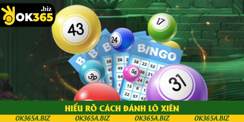 Hiểu rõ cách đánh lô xiên Hiểu rõ cách đánh lô xiên