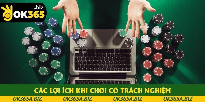 Các lợi ích khi thực hiện nguyên tắc chơi có trách nghiệm Các lợi ích khi thực hiện nguyên tắc chơi có trách nghiệm