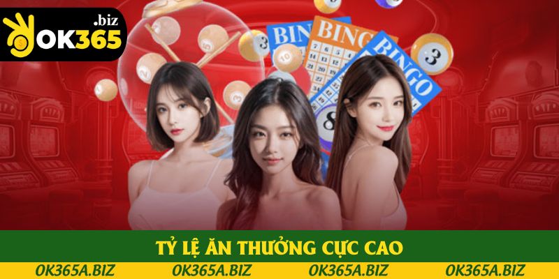 Tỷ lệ ăn thưởng cực cao