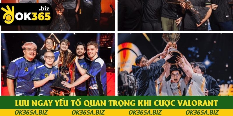 Lưu ngay những yếu tố quan trọng khi cược Valorant Lưu ngay những yếu tố quan trọng khi cược Valorant